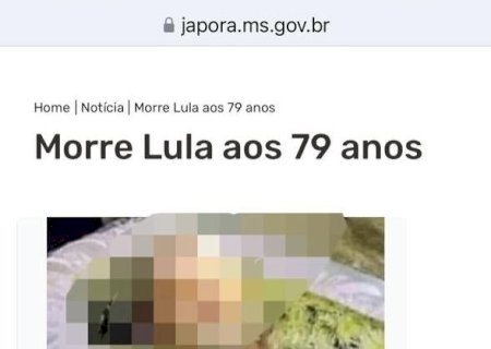 SITE OFICIAL DE PREFEITURA EM MS DIVULGA FALSA MORTE DE LULA COM FOTO EM CAIXÃO